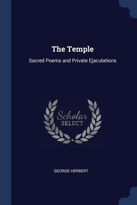 The Temple: Sacred Poems and Private Ejaculations 1376803593 Book Cover