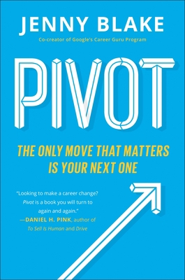Pivot: The Only Move That Matters Is Your Next One 0143129031 Book Cover