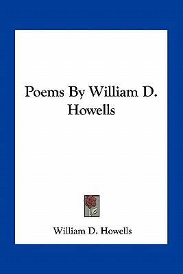 Poems By William D. Howells 1163713465 Book Cover