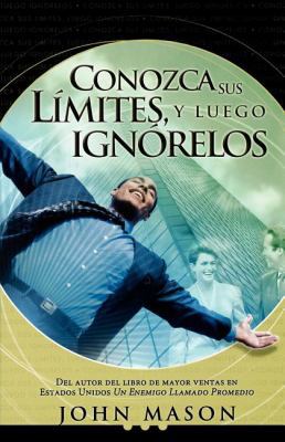 Conozca Sus Límites, Y Luego Ignórelos [Spanish] 0881138614 Book Cover