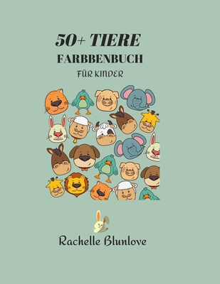 50+ Tiere Ausmalbuch: Das Buch ist bereit f?r I... [German] 0356179842 Book Cover