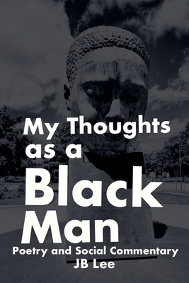 My Thoughts as a Black Man 194338231X Book Cover