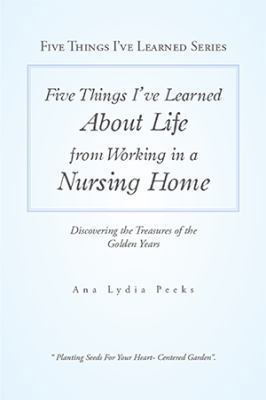 Five Things I'Ve Learned About Life from Workin... 1984559974 Book Cover