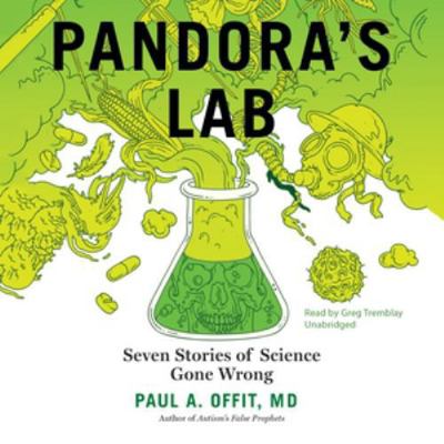 Pandora's Lab: Seven Stories of Science Gone Wrong 1470852888 Book Cover