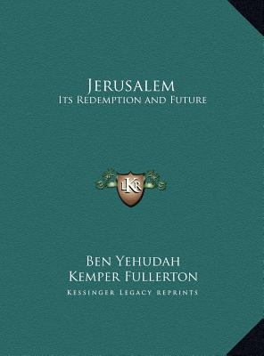 Jerusalem: Its Redemption and Future 1169751784 Book Cover