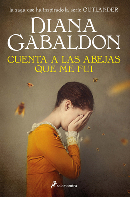 Cuenta a Las Abejas Que Me Fui / Go Tell the Be... [Spanish] 6073816448 Book Cover