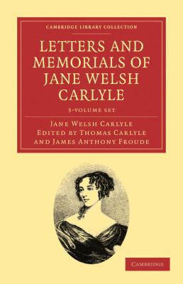 Letters and Memorials of Jane Welsh Carlyle 3 V... 1108029280 Book Cover