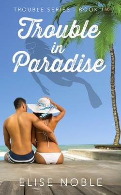 Trouble in Paradise 1910954020 Book Cover