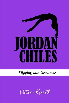 Jordan Chiles: Flipping Into Greatness            Book Cover