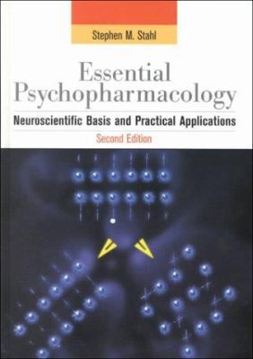 Essential Psychopharmacology: Neuroscientific B... 0521641543 Book Cover