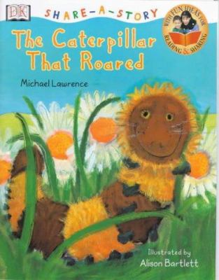 Caterpillar That Roared (Share-a-story) 0751372331 Book Cover