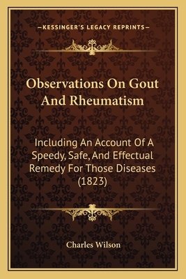 Observations On Gout And Rheumatism: Including ... 1166624382 Book Cover