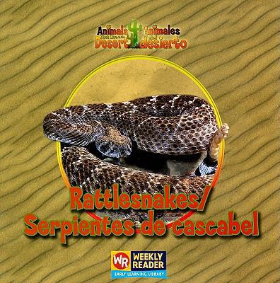 Rattlesnakes / Serpientes de Cascabel [Spanish] 0836848500 Book Cover