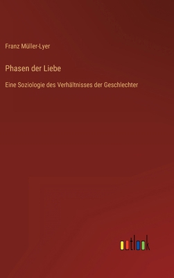 Phasen der Liebe: Eine Soziologie des Verhältni... [German] 3368460714 Book Cover
