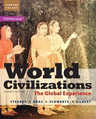 World Civilizations: The Global Experience, Com... 0205986307 Book Cover