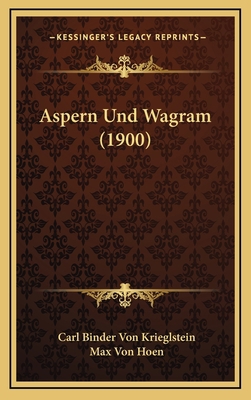 Aspern Und Wagram (1900) [German] 116861533X Book Cover