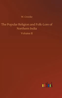 The Popular Religion and Folk-Lore of Northern ... 3734039991 Book Cover