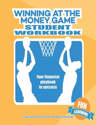 Winning At The Money Game: Student Workbook            Book Cover