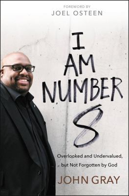 I Am Number 8: Overlooked and Undervalued, But ... 1455539546 Book Cover