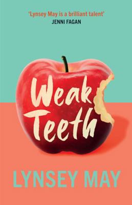 Weak Teeth: Waterstones Scottish Book of the Month 1846976308 Book Cover