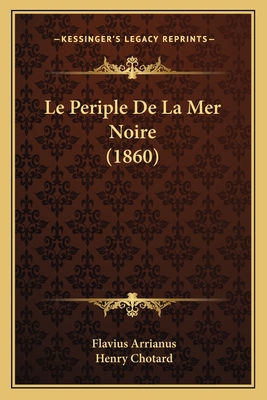 Le Periple De La Mer Noire (1860) [French] 1167568249 Book Cover