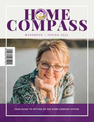 Paperback Home Compass Workbook - Spring 2022 : Your Guide to Setting up the Home Compass System Book