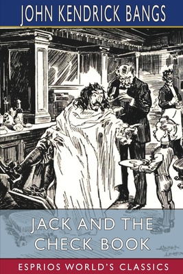 Jack and the Check Book (Esprios Classics) B0BTGYBYVK Book Cover