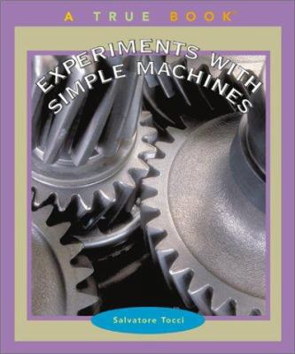 Experiments with Simple Machines [Large Print] 0516226045 Book Cover