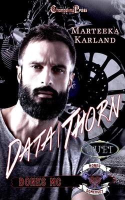 Data/Thorn Duet: A Bones MC Romance B09CFBZ23V Book Cover