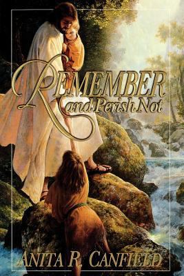 Remember and Perish Not 1570084203 Book Cover