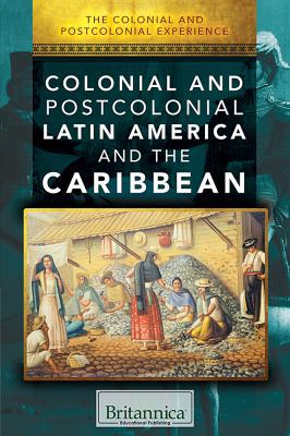 Colonial and Postcolonial Latin America and the... 1508104395 Book Cover