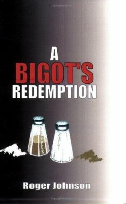 A Bigot's Redemption 1594660948 Book Cover