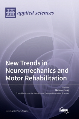 New Trends in Neuromechanics and Motor Rehabili... 3036551778 Book Cover