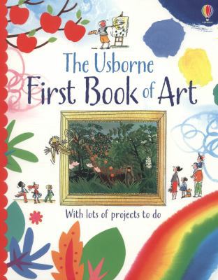 The Usborne First Book of Art 1409577732 Book Cover