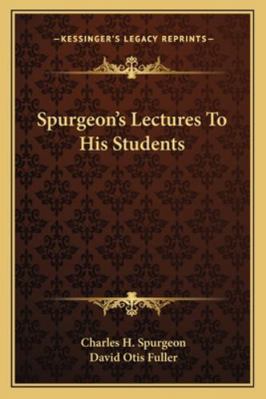 Spurgeon's Lectures To His Students 1163140384 Book Cover