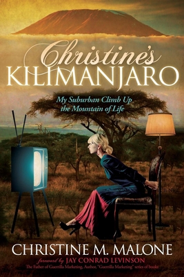 Christine's Kilimanjaro: My Suburban Climb Up t... 1614489270 Book Cover