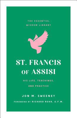 St. Francis of Assisi: His Life, Teachings, and... 125020965X Book Cover