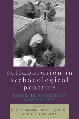 Collaboration in Archaeological Practice: Engag... 0759110549 Book Cover