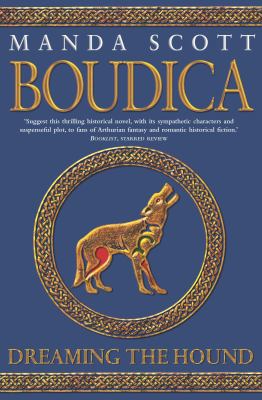 Dreaming the Hound: Boudica: A Novel of the War... 0676975615 Book Cover