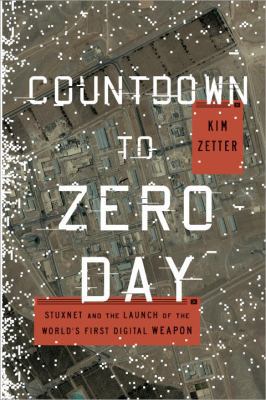 Countdown to Zero Day: Stuxnet and the Launch o... 077043617X Book Cover