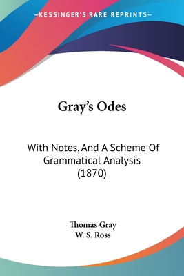 Gray's Odes: With Notes, And A Scheme Of Gramma... 1120288614 Book Cover