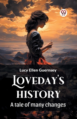 Loveday's history A tale of many changes 9363050793 Book Cover