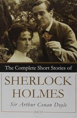 The Complete Short Stories of Sherlock Holmes 8172240600 Book Cover