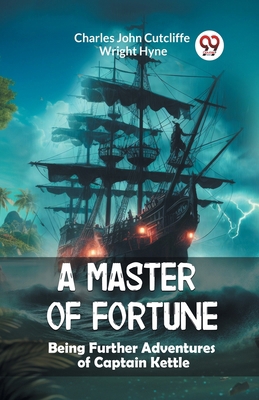 A Master of Fortune Being Further Adventures of... 9363054187 Book Cover