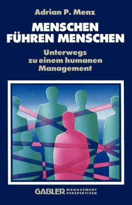 Menschen Führen Menschen: Unterwegs Zu Einem Hu... [German] 3409131248 Book Cover