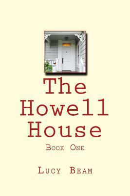 The Howell House: Book One 154855815X Book Cover