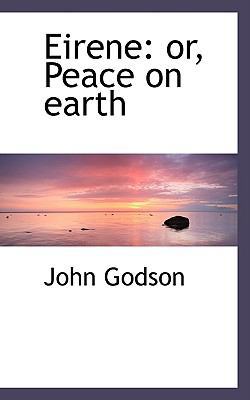 Eirene: Or, Peace on Earth 0554480778 Book Cover