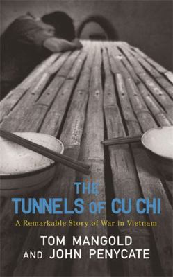 The Tunnels of Cu Chi: A Remarkable Story of Wa... 030436715X Book Cover