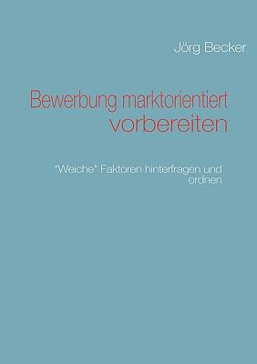 Bewerbung marktorientiert vorbereiten [German] 3837034925 Book Cover