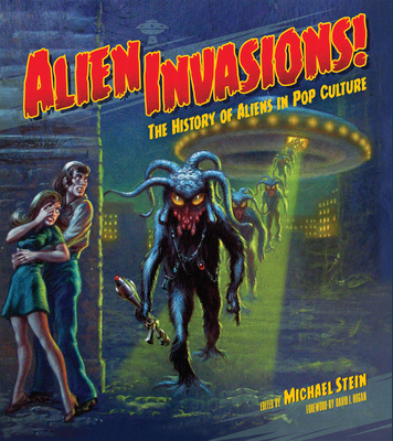 Alien Invasions! the History of Aliens in Pop C... 1684057108 Book Cover